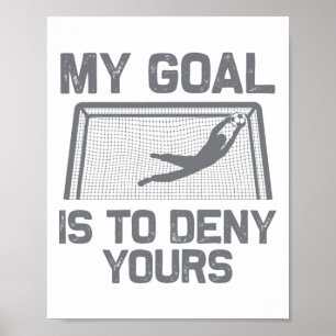 Soccer Goalie Art For Men Women Boys Girls Gag Soc Poster