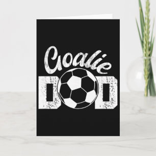 Soccer Goalie Dad Proud Dad Of A Soccer Goalkeeper Card