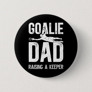 Soccer Goalie Dad Raising A Soccer Keeper Dad 6 Cm Round Badge