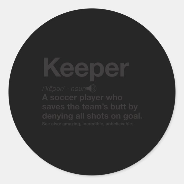 Soccer Goalie Keeper Definition Classic Round Sticker (Front)
