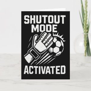 Soccer Goalie Save Funny Goalkeeper Shutout Mode A Card