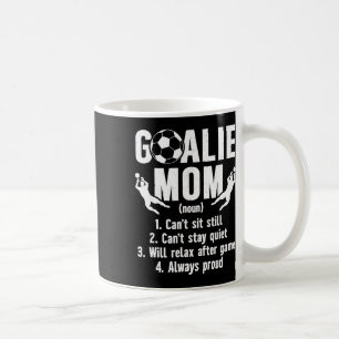 Soccer Goalkeeper Mum Definition Soccer Goalie Mot Coffee Mug