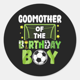 Soccer Godmother Birthday Boy Party Soccer Family Classic Round Sticker