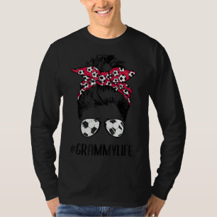 Soccer Grammy Life Messy Bun Sunglasses Soccer Bal T-Shirt