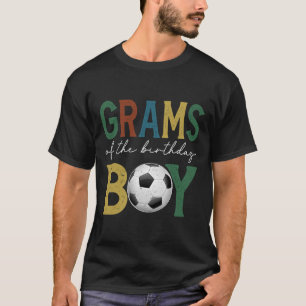 Soccer Grams Of The Birthday Boy Family Matching  T-Shirt