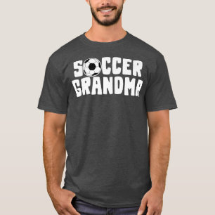 Soccer Grandma for Grandmothers T-Shirt