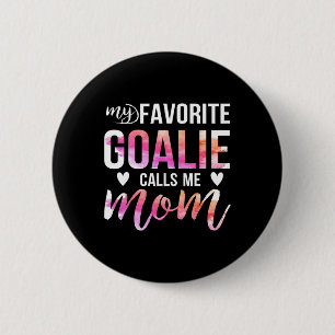 Soccer Hockey Tee For Moms My Favourite Goalie Cal 6 Cm Round Badge