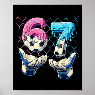 Soccer Ice Cream Drip Six Seven Hands Funny Gen Al Poster