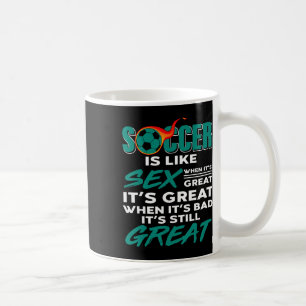 Soccer Is Always Great No Problem The Play Win Mom Coffee Mug