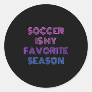 Soccer Is My Favorite Season Vintage Women Men T S Classic Round Sticker