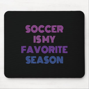 Soccer Is My Favorite Season Vintage Women Men T S Mouse Pad