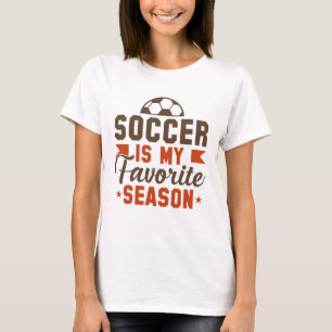 Soccer Is My Favourite Season T-Shirt