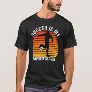 Soccer Is My Favourite Season, Vintage Funny Socce T-Shirt