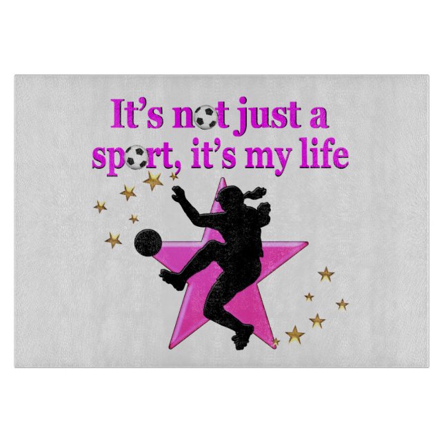 SOCCER IS MY LIFE CUTTING BOARD (Front)