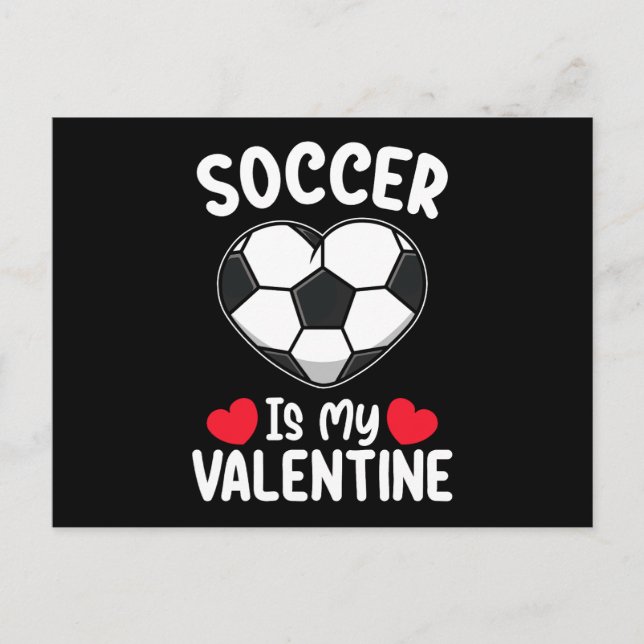 Soccer Is My Valentine Day Sports Postcard (Front)