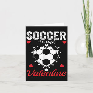 Soccer Is My Valentine Heart Baby Boys Kids Men Te Card