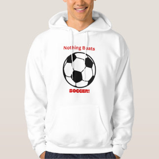 Soccer is the best! hoodie