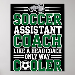 Soccer Istant Coach Like A Head Coach Only Way Coo Poster