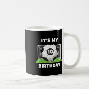 Soccer It's My 10th Birthday, Soccer Ll Birthday D Coffee Mug