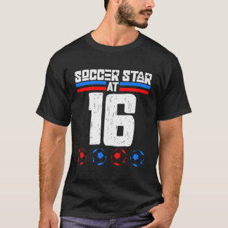 Soccer It'S My Soccer Star At 16 Soccer T-Shirt