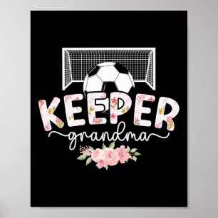 Soccer Keeper Grandma Of A Soccer Goalie Grandmoth Poster