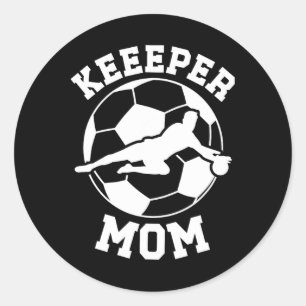 Soccer Keeper Mum Of A Soccer Goalie Mother  Classic Round Sticker