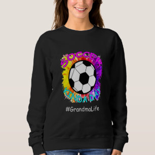 Soccer Kinda Day Grandma Life Mothers Day soccer Sweatshirt