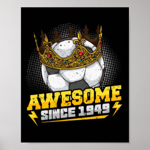 Soccer King 73rd Birthday Crown Awesome Since 1949 Poster