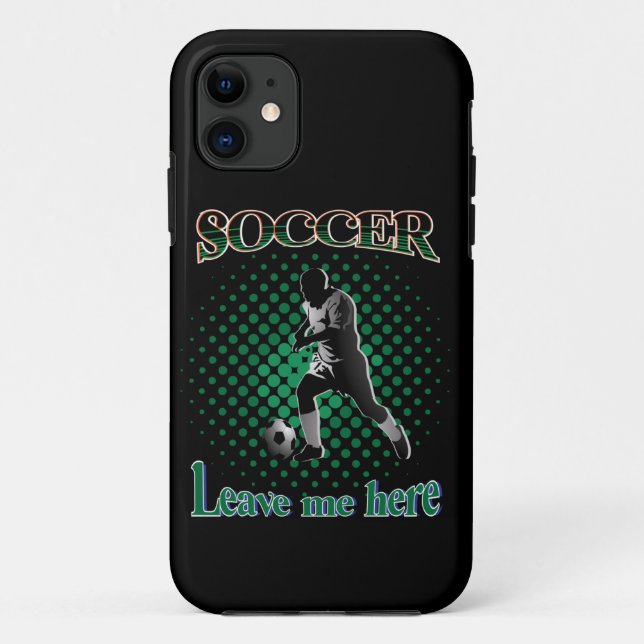 Soccer Leave Me Here 2021 Case-Mate iPhone Case (Back)