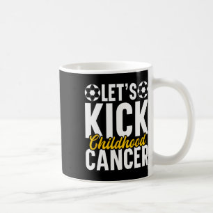 Soccer Let’s Kick Childhood Cancer Coffee Mug