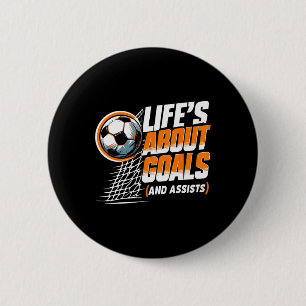 Soccer Life Is About Goals And Ists Soccer Player 6 Cm Round Badge