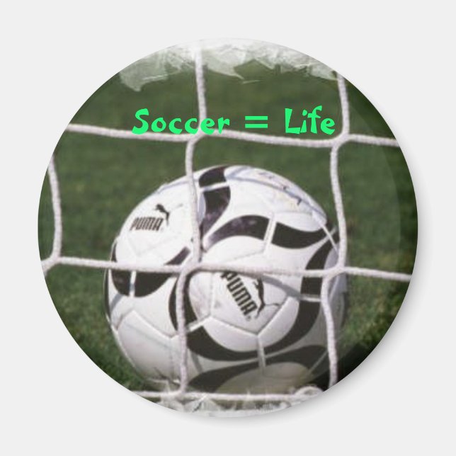 Soccer = Life Magnet (Front)
