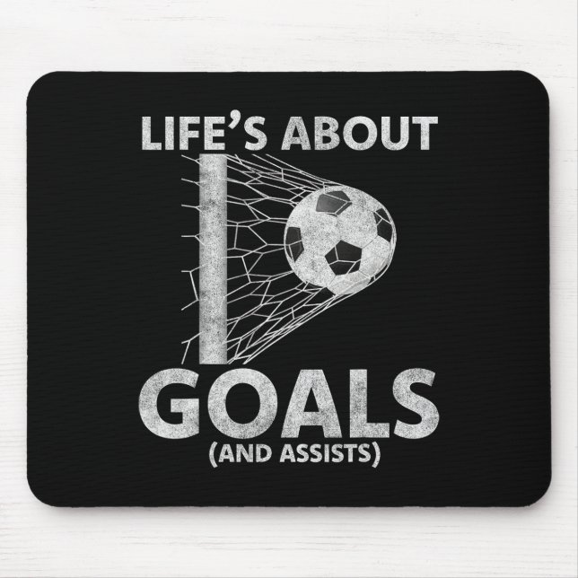 Soccer Life's About Goals Soccer Lovers Player Foo Mouse Pad (Front)