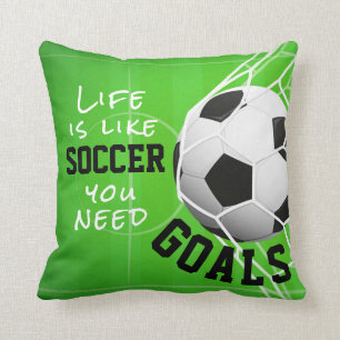 Soccer Like Life, You Need Goals Cushion