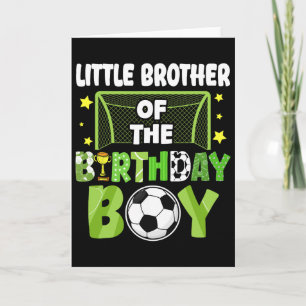 Soccer Little Brother Birthday Boy Party Family Ma Card