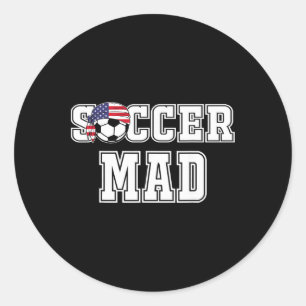 Soccer Mad Fans Supporters Teammates Soccer Player Classic Round Sticker