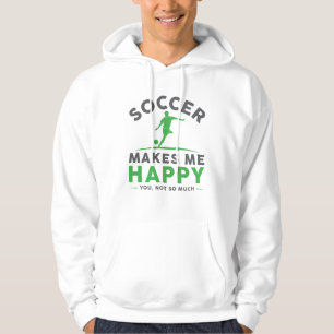 Soccer Makes Me Happy Hoodie