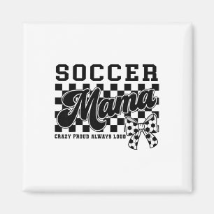 Soccer Mama Crazy Proud Always Loud Bow Chequered Magnet