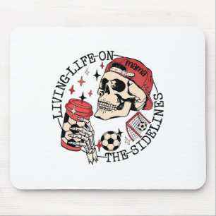 Soccer Mama Living Life On The Sidelines Skeleton Mouse Pad