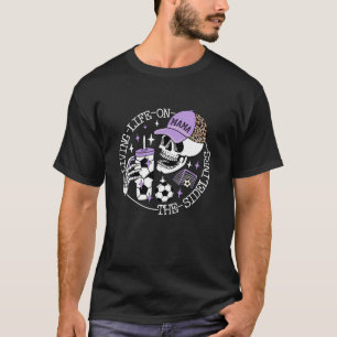 Soccer Mama Living Life On The Sidelines Skeleton  T-Shirt