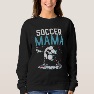 Soccer Mama Match Football Player Game Mom Mother  Sweatshirt