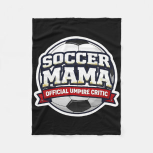 Soccer Mama Official Umpire Critic Mother's Day Fo Fleece Blanket