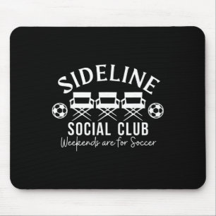 Soccer Mom Dad Sideline Social Club Matching Socce Mouse Pad