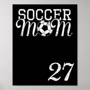 Soccer Mom Jersey Number 27 Favorite Player #27 Te Poster