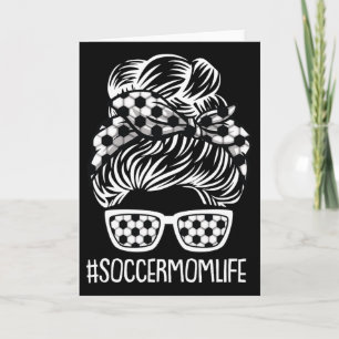 Soccer Mom Life Mothers-day Sport Lover Mama Mommy Card