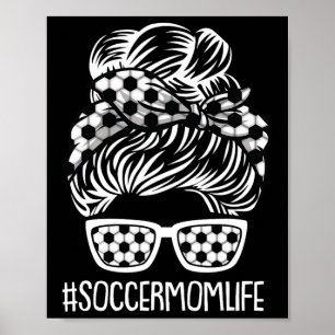 Soccer Mom Life Mothers-day Sport Lover Mama Mommy Poster
