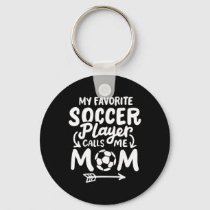 Soccer Mom My Favorite Soccer Player Calls Me Mom Key Ring