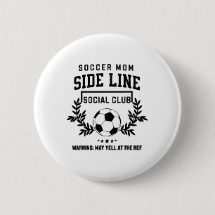 Soccer Mom Sideline Social Club - Soccer Game Day 6 Cm Round Badge