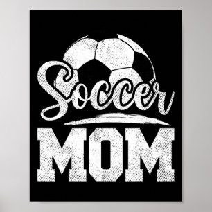 Soccer Mom Soccer Player Game Day Mother's Day Poster