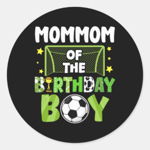 Soccer Mommom Birthday Boy Party Soccer Family Mat Classic Round Sticker